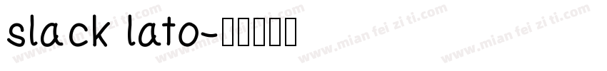 slack lato字体转换